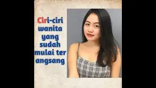 Hot!!! Ciri ciri wanita yang sudah mulai terangsang