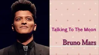 Bruno Mars (Lyrics) - Talking To The Moon