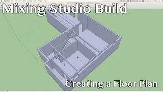Mixing Studio Build - Creating a Floor Plan using Sketchup