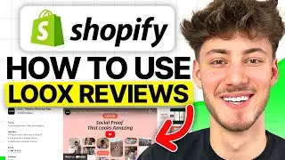 How To use Loox Reviews (Loox Product Reviews Tutorial 2024)