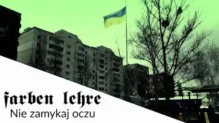 FARBEN LEHRE - Nie zamykaj oczu (Official video 2022)