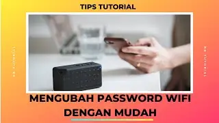 Cara Mengubah Kata Sandi/Password Wifi Indihome Terbaru 2021