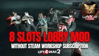 Left 4 Dead 2 : 8 Slots Lobby mod without Steam Workshop subscription (Playable 8 players) 