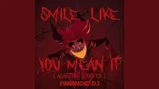 Smile Like You Mean It (Alastor's Offer)