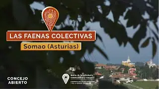 LAS FAENAS COLECTIVAS. (Somao. Asturias). Caminos del buen gobierno y la buena vecindad.
