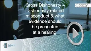 Gross Dishonesty - Dishonesty related misconduct & what evidence should be presented at a hearing.