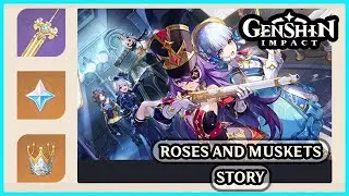 Roses And Muskets Story Event Full Story ‡ Genshin Impact ‡
