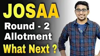 Josaa 2nd Round Seat allotment 2021 | Jee mains counselling | Csab | Documents | Jee Advanced