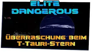 Elite Dangerous #670 - Überraschung beim T-Tauri-Stern - (Linux / Steamplay)