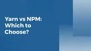 Yarn vs NPM: Which to choose?