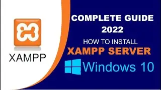 How to download and Install XAMPP Server on Windows 10 (complete step - by - step guide)