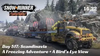 SnowRunner Hard Mode - R14 E22 - A Freezing Adventure + A Bird's Eye View