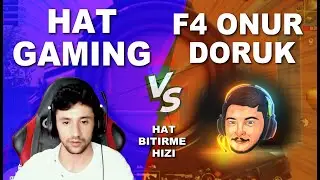 HAT GAMING  vs F4 ONUR DORUK / Hakaret  / Ghost