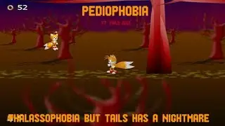 PEDIOPHOBIA || Thalassophobia but Tails has a nightmare
