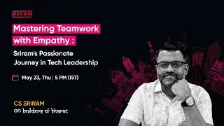 Mastering Teamwork with Empathy: Sriram's Passionate Journey