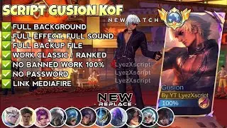 [FREE] Script Skin Gusion KOF – K' No Password | Full Effect Voice | Patch Terbaru​