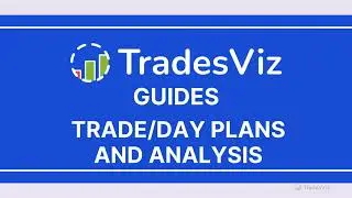 TradesViz Trading Journal - Trade/Day Plans & Analysis