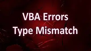 VBA Errors - Run time error 13 - Type mismatch