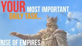 YOUR most important DAILY TASK | RISE OF EMPIRES | NEW START 2022 | GAMEPLAY, TIPS & HINTS