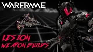 Warframe | Lesion | Weapon Builds (2 Forma)