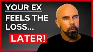 YOUR EX FEELS THE LOSS LATER
