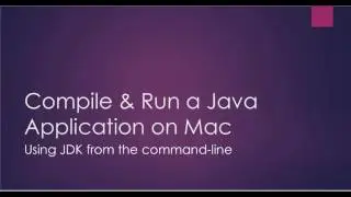 Compile and Run Simple Java Application on Mac with JDK