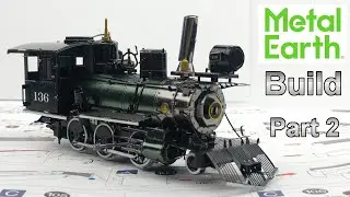 Metal Earth Build - 2-6-0 Locomotive - Part 2