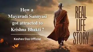 Mayavadi Sannyasi's journey to Vaisnavism | Real Life Event