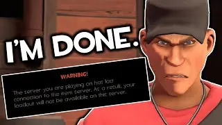 [TF2] The Final Straw (Item Servers, DMCAs, and Valve in 2024) 