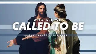Who Are We Called To Be? | Behold