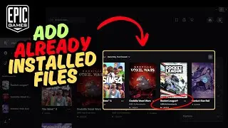 How to ADD Already Installed Games to Epic Games Launcher (No Download Required)