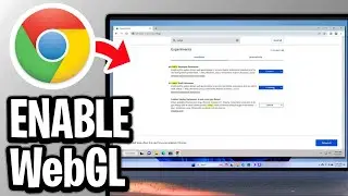 How To Enable WebGL In Google Chrome - Step By Step