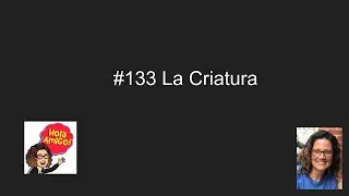 La Criatura Day 1 5-13-21