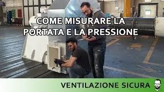 Ventilatori industriali. Come misurare la portata e la pressione dei ventilatori centrifughi