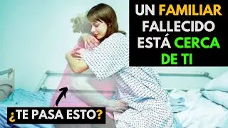SEÑALES DE QUE UN FAMILIAR FALLECIDO ESTÁ CERCA DE TI Y ES TU GUÍA ESPIRITUAL