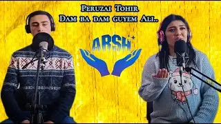Peruzai Tohir///// Gulmamadov Odina.Dam ba dam guyem Ali..