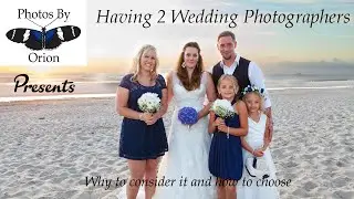 Why should you consider 2 photographers at your wedding?