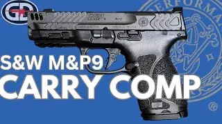 The New Smith&Wesson M&P9 Carry Comp Compact!