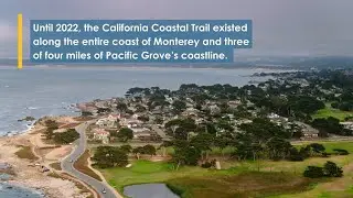Pacific Grove closes the coastal trail gap to provide a safer experience for all
