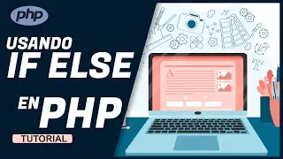 APRENDE A PROGRAMAR en PHP8 desde CERO - IF ELSE
