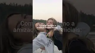 Como eu imagino a amizade dessas iniciais: #aesthetic #videoshort #amizade