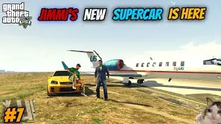 Jimmi's new super car here | gta v gameplay #7