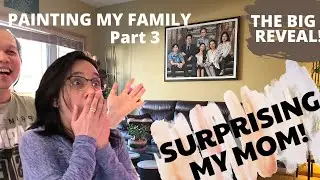 ACRYLIC PORTRAIT PAINTING: The Big Reveal (SURPRISING MY MOM!) Painting my Family Part 3 