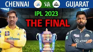IPL 2023 Final Match | Chennai vs Gujarat Final Match Playing 11 | CSK vs GT Final Match 2023