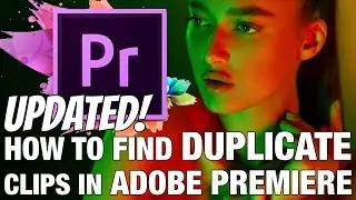 How to find duplicate clips in Adobe Premiere UPDATED