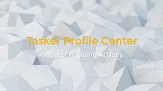 [TASKER] [PROJECT] Fingerprint Demo Actions - Preview