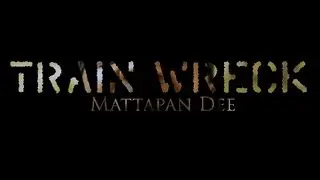 Mattapan Dee - Train Wreck ( !!!Music Video!!!)