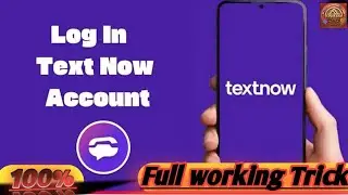 😱💥 TextNow Login Problem Solved | Human Verification Solved | Unlimited Canada Number Trick 2025
