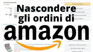 AMAZON - Come nascondere gli ordini