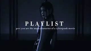 pov: you are the main character of a cyberpunk movie